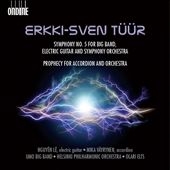 Erkki-Sven Tuur: Symphony No. 5 for Big Band, Electric Guitar and Symphony Orchestra; Prophecy for Accordion and Orchestra