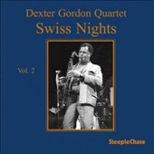 Dexter Gordon/Swiss Nights, Vol. 2[G1090]