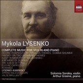 Mykola Lysenko: Complete Music for Violin and Piano Mykola Lysenko: Complete Music for Violin and Piano