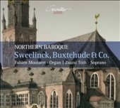 Northern Baroque - Sweelinck, Buxtehude & Co.