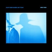 Clap Your Hands Say Yeah/Only Run