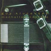 Emergency Music - Guy Klucevsek - Manhattan Cascade