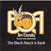 Jim Dandy & Black Oak Arkansas/The Black Attack Is Back