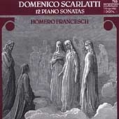 Domenico Scarlatti: 12 Piano Sonatas / Homero Francesch