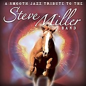 A Smooth Jazz Tribute To The Steve Miller Band