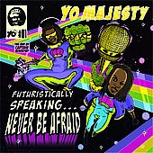 Futuristically Speaking Never Be Afraid 