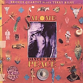 Riley: Salome Dances for Peace / Kronos Quartet