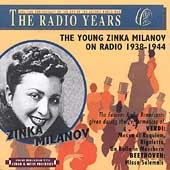 The Radio Years - The Young Zinka Milanov on Radio 1938-1944