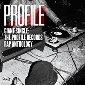 Giant Single : Profile Records Rap Anthology Giant Single : Profile Records Rap Anthology