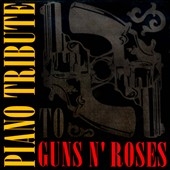 Piano Tribute to Guns N' Roses Piano Tribute to Guns N' Roses