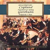 20th Century - Copland: Appalachian Spring;  Gershwin