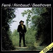Ferre/Rimbaud/Beethoven