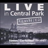 Live In Central Park Revisited: Simon & Garfunkel Live In Central Park Revisited: Simon & Garfunkel