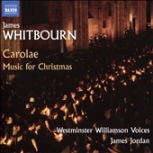 James Whitbourn: Carolae - Music for Christmas James Whitbourn: Carolae - Music for Christmas