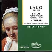 Lalo: Trios pour violon, violoncelle & piano / Trio Henry