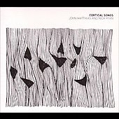 Cortical Songs - John Matthias, Nick Ryan