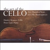 The Art of the Cello - Two Hundred Years of Cello Masterpieces; Beethoven, Schumann, Hickey, Shostakovich, Rostropovich / Dmitry Kouzow, Peter Laul