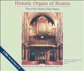 Historic Organs of Boston - Thirty-one Historic Pipe Organs