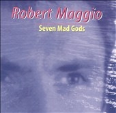Robert Maggio - Seven Mad Gods