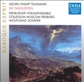 Baroque Esprit - Telemann: Die Tageszeiten / Wolfgang Schafer(cond), Freiburg Collegium Musicum, etc