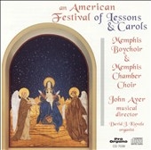 An American Festival of Lessons and Carols / John Ayer An American Festival of Lessons and Carols / John Ayer