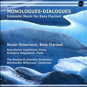 Monologues-Dialogues - Icelandic Music for Bass Clarinet Monologues-Dialogues - Icelandic Music for Bass Clarinet