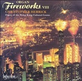 Organ Fireworks Vol 8 / Christopher Herrick