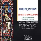 Talgorn: Vinum Et Sanguinem- Ode a Saint Vincent / Bourgogne Talgorn: Vinum Et Sanguinem- Ode a Saint Vincent / Bourgogne