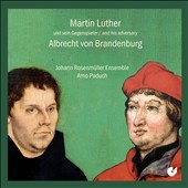 Martin Luther & His Adversary Albrecht von Brandenburg