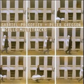 Gabriel Prokofiev: Cello Multitracks Gabriel Prokofiev: Cello Multitracks