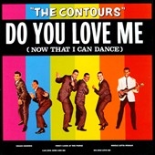 Do You Love Me (Now That I Can Dance)