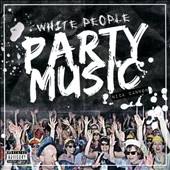 White People Party Music * White People Party Music *