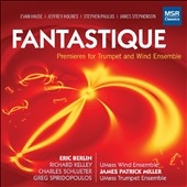 ޥ塼åĽΩإޡȹȥڥåȡ󥵥֥/Fantastique - Premieres for Trumpet and Wind Ensemble[MS1506]