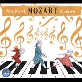 My First Mozart Album My First Mozart Album