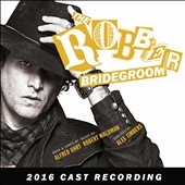 The Robber Bridegroom (Cast Recording)