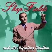 Shep Fields & His Rippling Rhythm Shep Fields & His Rippling Rhythm