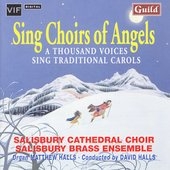 Sing Choirs of Angels / Halls, Salisbury Cathedral Choir Sing Choirs of Angels / Halls, Salisbury Cathedral Choir
