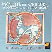 Menotti: The Unicorn / Teeters, Boston Cecilia Menotti: The Unicorn / Teeters, Boston Cecilia