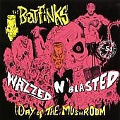 Wazzed 'N' Blasted-Day of the Mushroom Wazzed 'N' Blasted-Day of the Mushroom