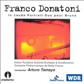 Donatoni: In cauda, Portrait, Duo pour Bruno / Tamayo et al