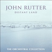 Rutter: Distant Land, Suites, etc / Rostal, Schaefer, RPO
