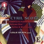 Cyril Scott: Complete Piano Music, Vol.1