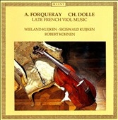 Late French Viol Music - Forqueray, Dolle / Kuijken, Kohnen