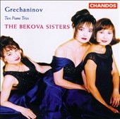 Grechaninov: Two Piano Trios / The Bekova Sisters