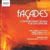 Facades - Contemporary Works for Saxophone: R.Rogers, R.Muczynski, C.MacDonald. etc / Lara James, Jeremy Young, Nicholas Kok, Sinfonia ViVA, etc
