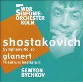 Shostakovich: Symphony No.10 Op.93; Glanert: Theatrum Bestiarum / Semyon Bychkov(cond), WDR Symphony Orchestra Shostakovich: Symphony No.10 Op.93; Glanert: Theatrum Bestiarum / Semyon Bychkov(cond), WDR Symphony Orchestra