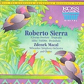 Sierra: A Joyous Overture, etc / Zdenek Macal, Milwaukee SO, et al