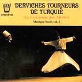 Whirling Dervishes From Turkey Whirling Dervishes From Turkey