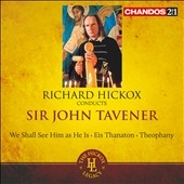 Richard Hickox Conducts Sir John Tavener