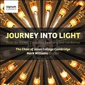 Journey Into Light - Music for Advent, Christmas, Epiphany and Candlemas Journey Into Light - Music for Advent, Christmas, Epiphany and Candlemas